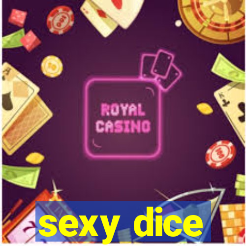 sexy dice